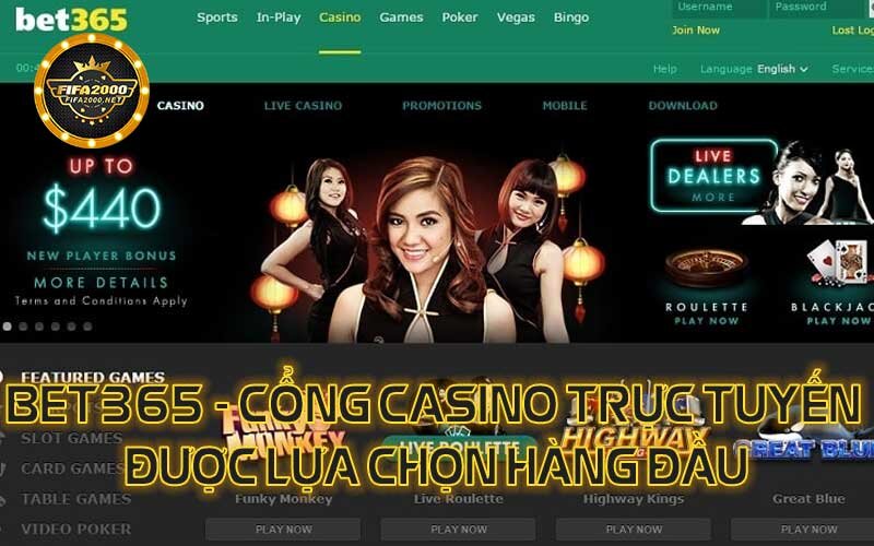 Bet365-cong-game-casino-truc-tuyen-duoc-lua-chon-hang-dau