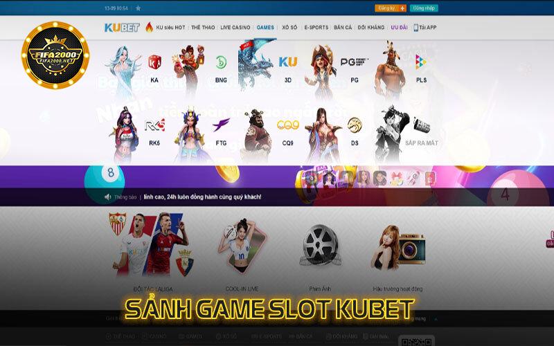 Sảnh Game Slot Kubet