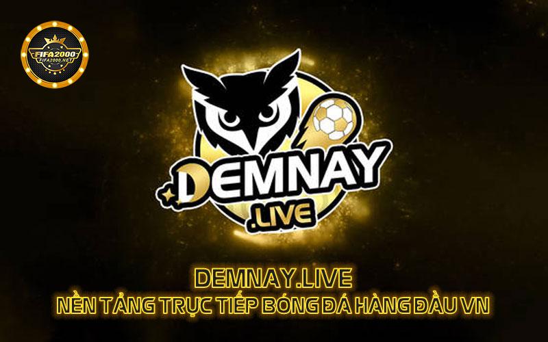 Demnay Live - Trực tiếp bóng đá Đêm Nay Live