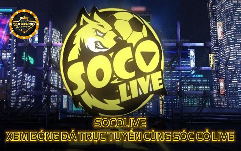 Socolive - Xem bóng đá trực tuyến cùng Sóc Cỏ Live